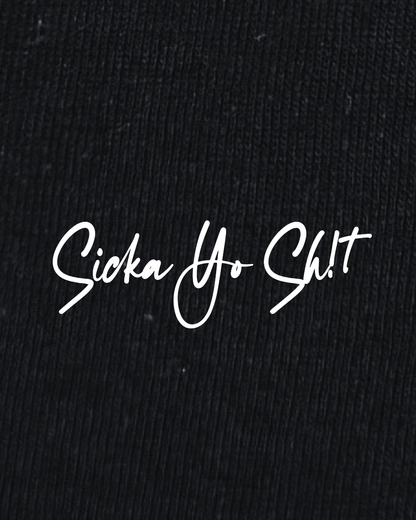 Sicka Yo Sh!t Unisex Tee