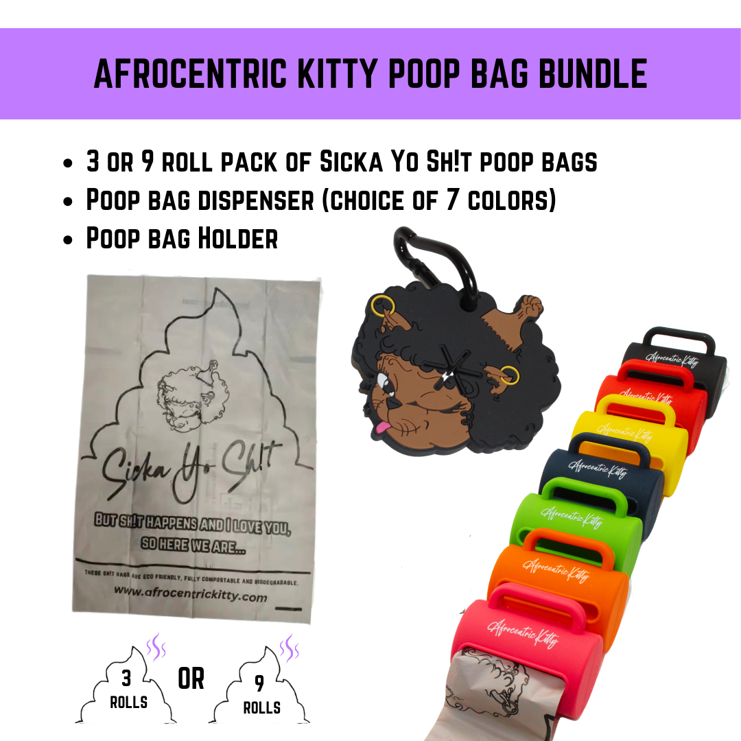 Afrocentric Kitty Sicka Yo Sh!t Poop Bag Bundle